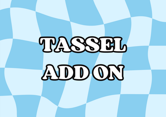 Tassel Add On