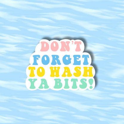 Don’t Forget To Wash Ya Bits - Miriam Margolyes Quote Sticker