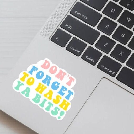 Don’t Forget To Wash Ya Bits - Miriam Margolyes Quote Sticker