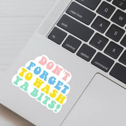 Don’t Forget To Wash Ya Bits - Miriam Margolyes Quote Sticker